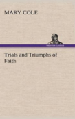 Trials And Triumphs Of Faith