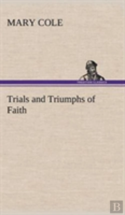 Bertrand.pt - Trials And Triumphs Of Faith