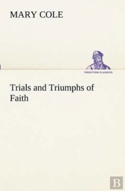 Bertrand.pt - Trials And Triumphs Of Faith