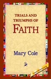 Trials And Triumphs Of Faith