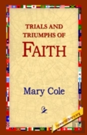 Trials And Triumphs Of Faith