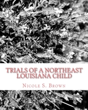 Trials Of A Northeast Louisiana Child