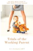 Trials Of The Working Parent