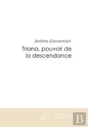 Triana, Pouvoir De La Descendance T.1