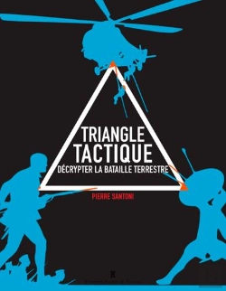 Bertrand.pt - Triangle Tactique ; Décrypter La Bataille Terrestre