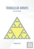 Triangular Arrays With Applications