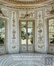 Trianon : Le Domaine Privé De Marie-Antoinette