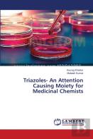 Triazoles- An Attention Causing Moiety For Medicinal Chemists