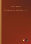 Tribal Custom In Anglo-Saxon Law