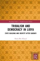 Tribalism And Democracy In Libya
