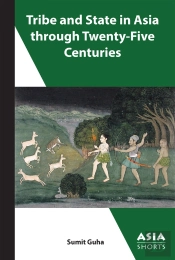 Tribe And State In Asia Through Twenty-Five Centuries