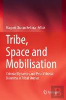 Tribe, Space And Mobilisation