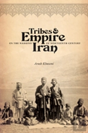 Tribes And Empire On The Margins Of Nineteenth-Century Iran