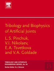 Tribology And Biophysics Of Artificial Joints