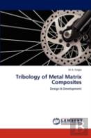Tribology Of Metal Matrix Composites
