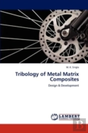 Tribology Of Metal Matrix Composites