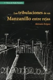 Tribulaciones De Un Manzanillo Entre Rejas,Las