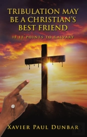 Tribulation May Be A Christian'S Best Friend