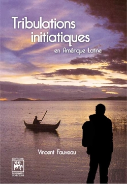 Bertrand.pt - Tribulations Initiatiques En Amérique Latine