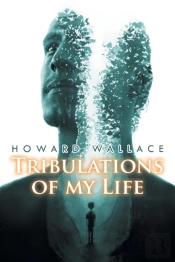 Tribulations Of My Life