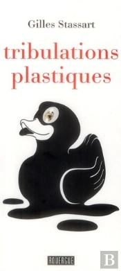 Tribulations Plastiques