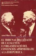 Tribunal De Cassació De Catalunya I L'Organització Del Contenciós Administratiu A La Ii República/El