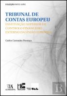 Tribunal de Contas Europeu - Instituição Superior de Controlo Financeiro Externo da União Europeia