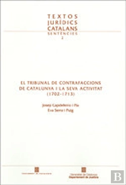 Bertrand.pt - Tribunal De Contrafaccions De Catalunya I La Seva Activitat (1702-1713)/El