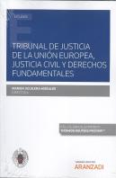 Tribunal De Justicia De La Unión Europea, Justicia Civil Y Derechos Fundamentales (Papel + E-Book)