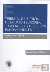 Tribunal De Justicia De La Unión Europea, Justicia Civil Y Derechos Fundamentales (Papel + E-Book)
