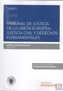 Bertrand.pt - Tribunal De Justicia De La Unión Europea, Justicia Civil Y Derechos Fundamentales (Papel + E-Book)