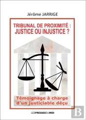 Tribunal De Proximite : Justice Ou Injustice ?