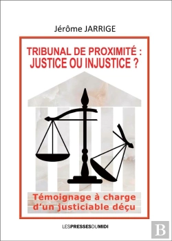 Bertrand.pt - Tribunal De Proximite : Justice Ou Injustice ?