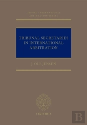 Tribunal Secretaries In International Arbitration