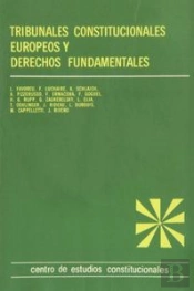 Tribunales Constitucionales Europeos Y Derechos Fundamentales.