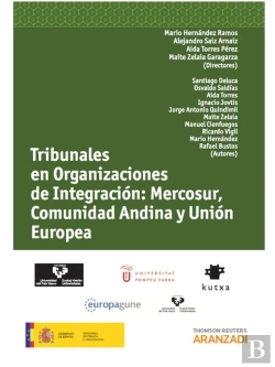 Bertrand.pt - Tribunales En Organizaciones De Integración: Mercosur, Comunidad Andina Y Unión Europea