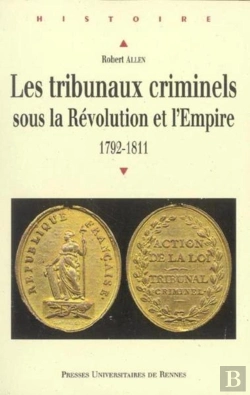 Bertrand.pt - Tribunaux Criminels Sous La Révolution Et L'Empire