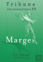 Tribune Psychanalytique N°13 : 'Marges'