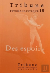 Tribune Psychanalytique N°15 : 'Des Espoirs'