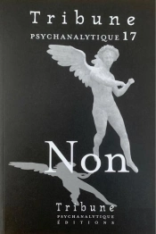 Tribune Psychanalytique N°17 : 'Non'