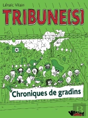 Tribune(S) : Chroniques De Gradins
