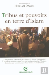 Tribus Et Pouvoirs En Terre D'Islam