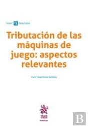 Tributación De Las Máquinas De Juego: Aspectos Relevantes