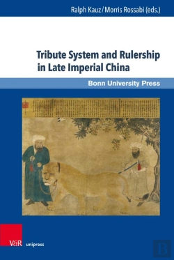 Bertrand.pt - Tribute System And Rulership In Late Imperial China