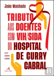 Tributo aos Doentes com VIH/SIDA do Hospital de Curry Cabral