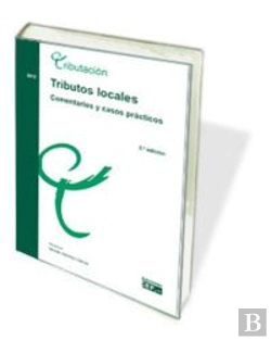 Bertrand.pt - Tributos Locales. Comentarios Y Casos Practicos 2013