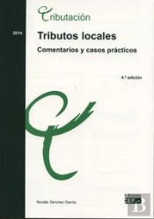 Tributos Locales: Comentarios Y Casos Prácticos