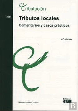 Bertrand.pt - Tributos Locales: Comentarios Y Casos Prácticos