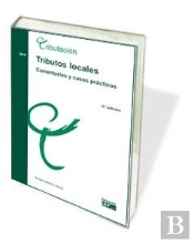 Tributos Locales. Comentarios Y Casos Prácticos