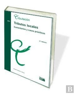 Bertrand.pt - Tributos Locales. Comentarios Y Casos Prácticos